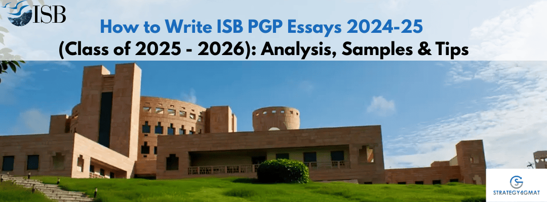 How to Write ISB Essay for PGP 2024-25 (Class of 2025 – 2026): Analysis, Samples & Tips